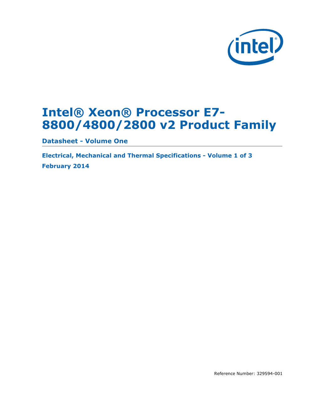 Intel® Xeon® Processor E7-8800/4800/2800 V2 Product Family Datasheet Volume One, February 2014 Table of Contents