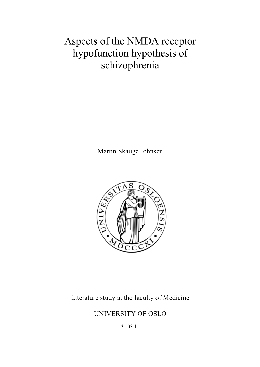 Aspects of the NMDA Receptor Hypofunction Hypothesis of Schizophrenia