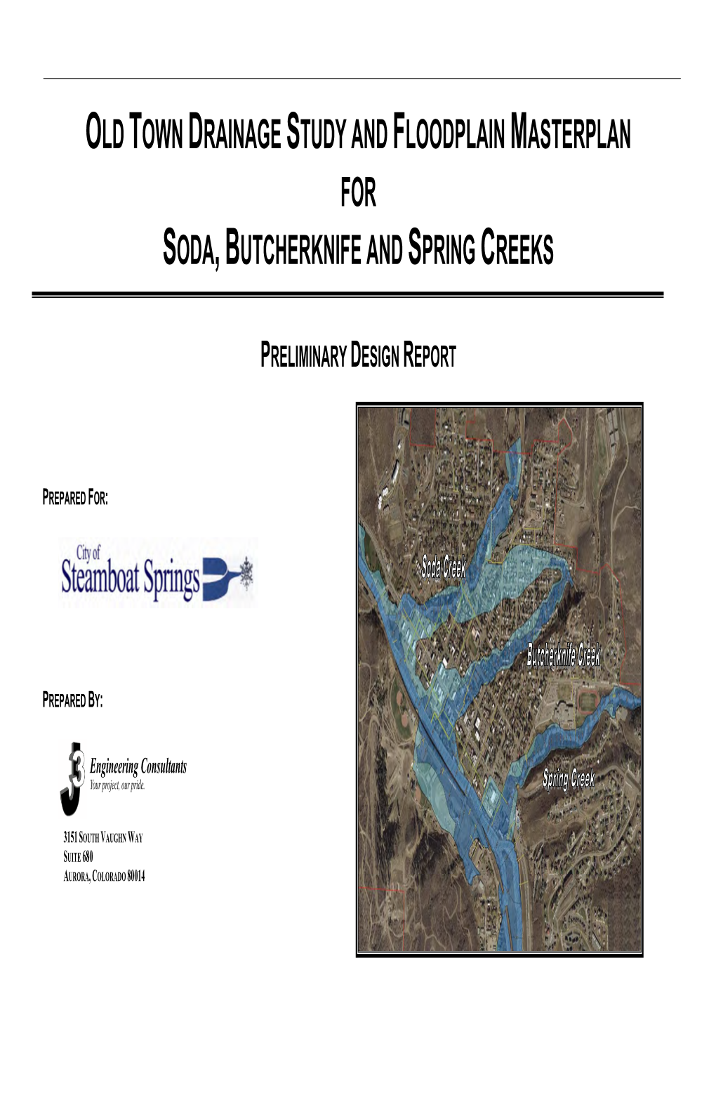 Old Town Drainage Study and Floodplain Masterplan for Soda, Butcherknife and Spring Creeks