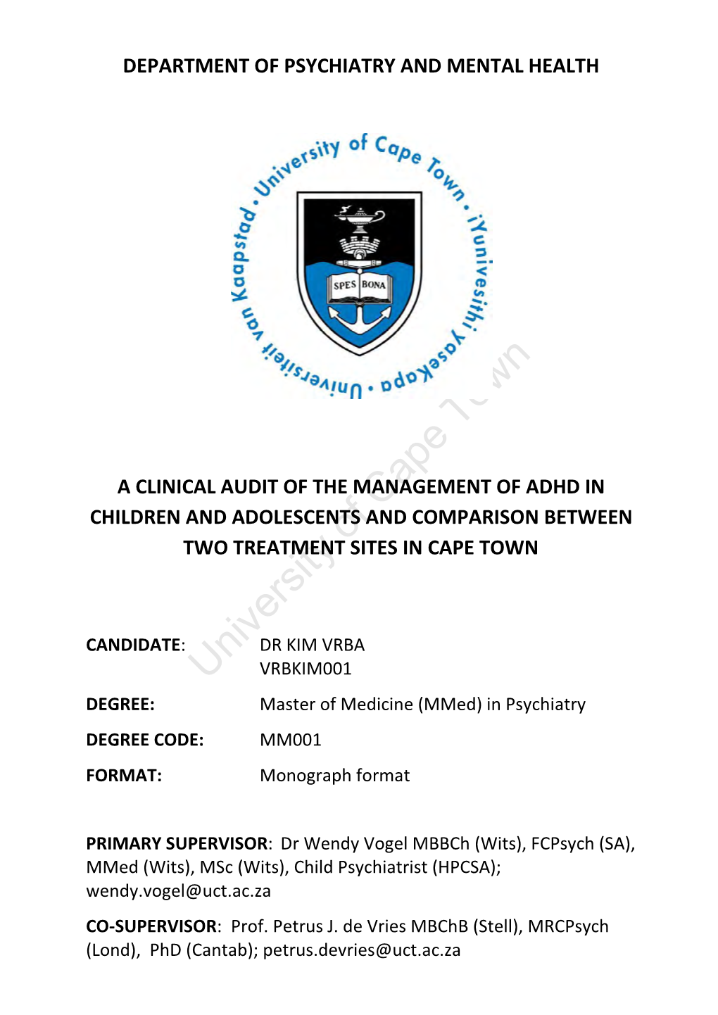 A Clinical Audit of the Management of Adhd in Children and Adolescents and Comparison Between Two Treatment Sites in Cape Town