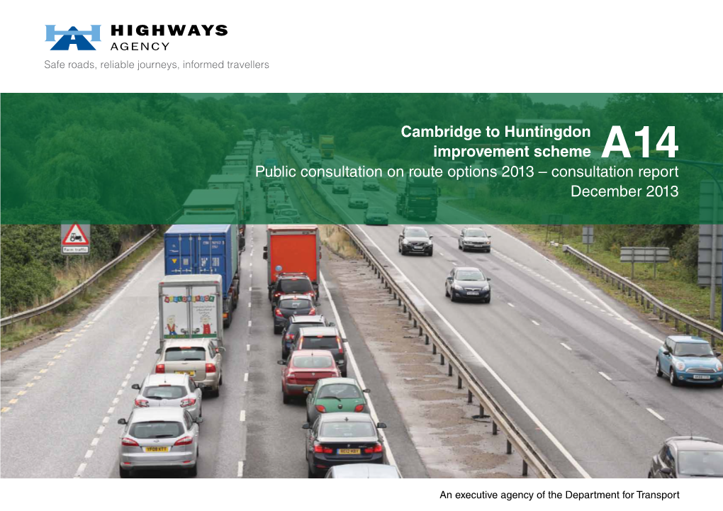 Cambridge to Huntingdon Improvement Scheme A14 Public Consultation on Route Options 2013 – Consultation Report December 2013