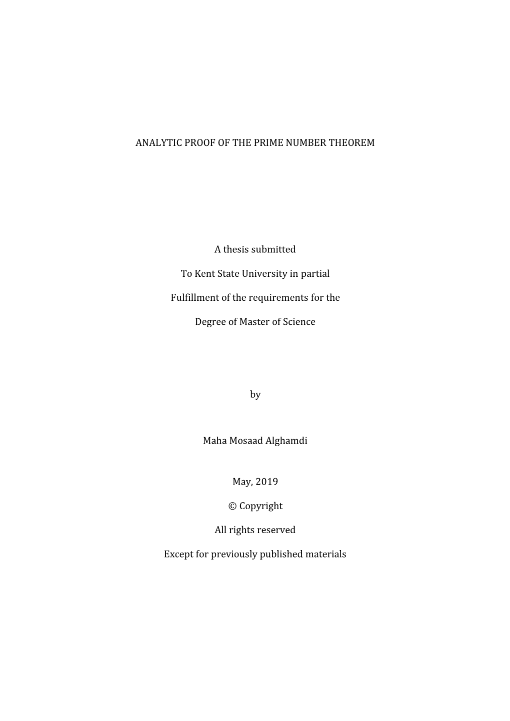 ANALYTIC PROOF of the PRIME NUMBER THEOREM a Thesis Submitted to Kent State University in Partial Fulfillment of the Requirement