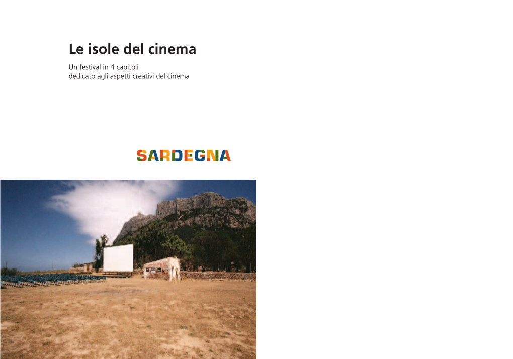 Le Isole Del Cinema Un Festival in 4 Capitoli Dedicato Agli Aspetti Creativi Del Cinema Il Progetto