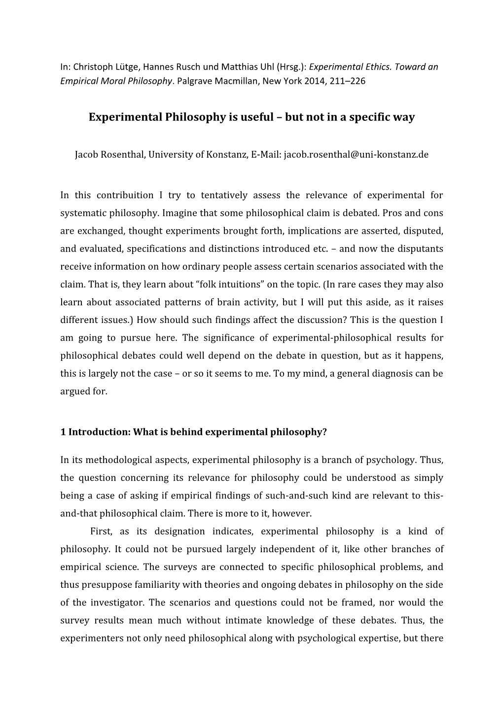 Experimental Philosophy Is Useful – but Not in a Specific Way