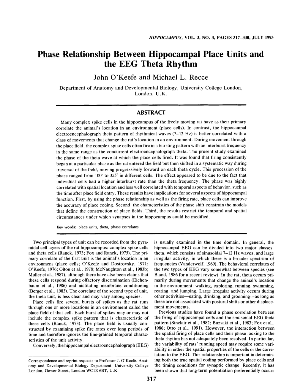 Phase Relationship Between Hippocampal Place Units and the EEG Theta Rhythm John O'keefe and Michael L