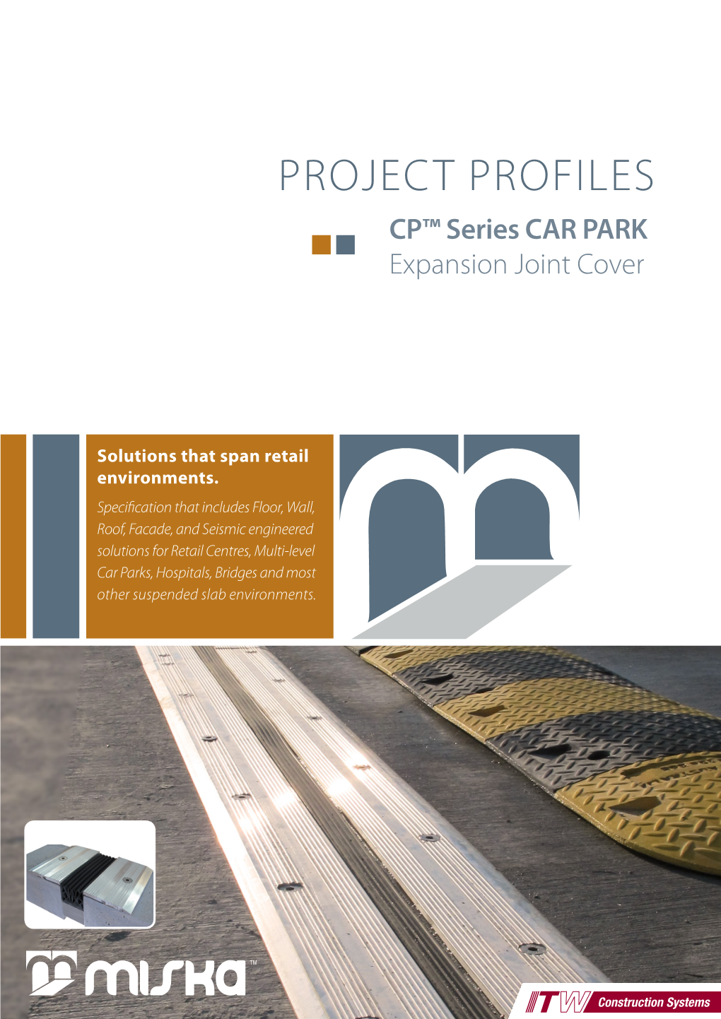PROJECT PROFILES CP™ Series CAR PARK Expansion Joint Cover