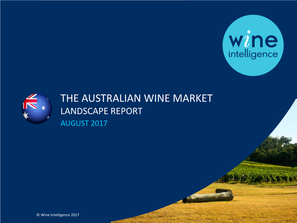 The Australian Wine Market Landscape Report August 2017