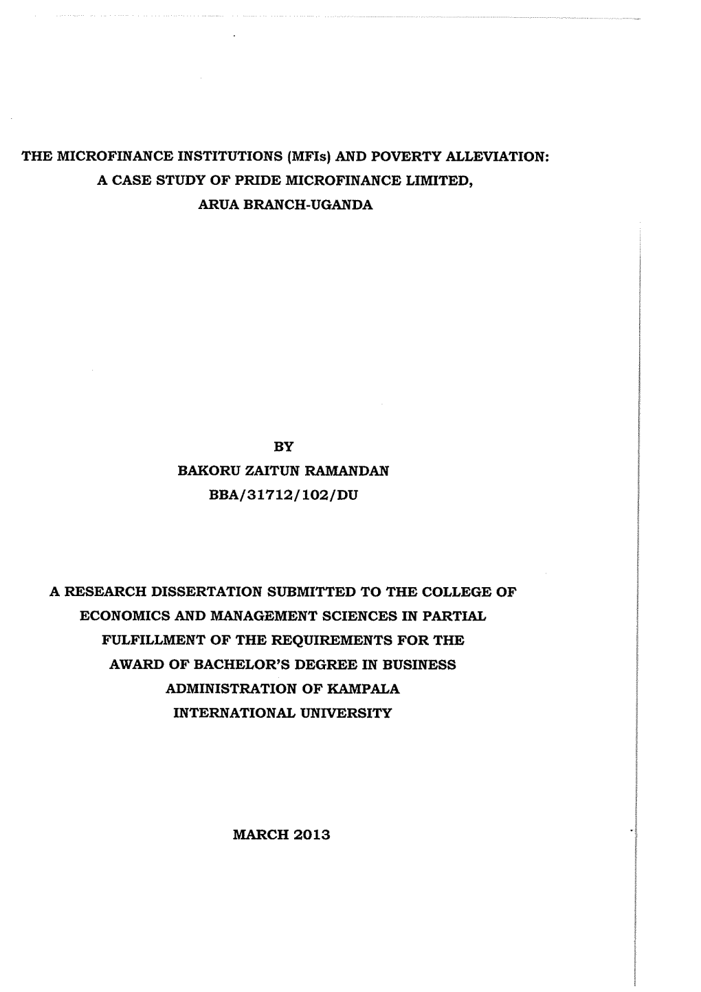 THE MICROFINANCE INSTITUTIONS (Mfis) and POVERTY ALLEVIATION: a CASE STUDY of PRIDE MICROFINANCE LIMITED, ARUA BRANCH-UGANDA