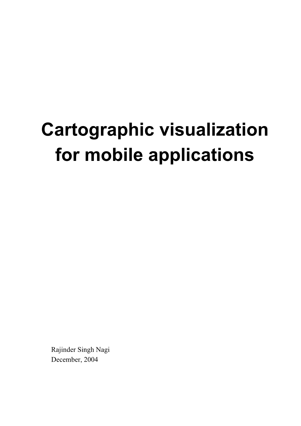 Cartographic Visualization for Mobile Applications