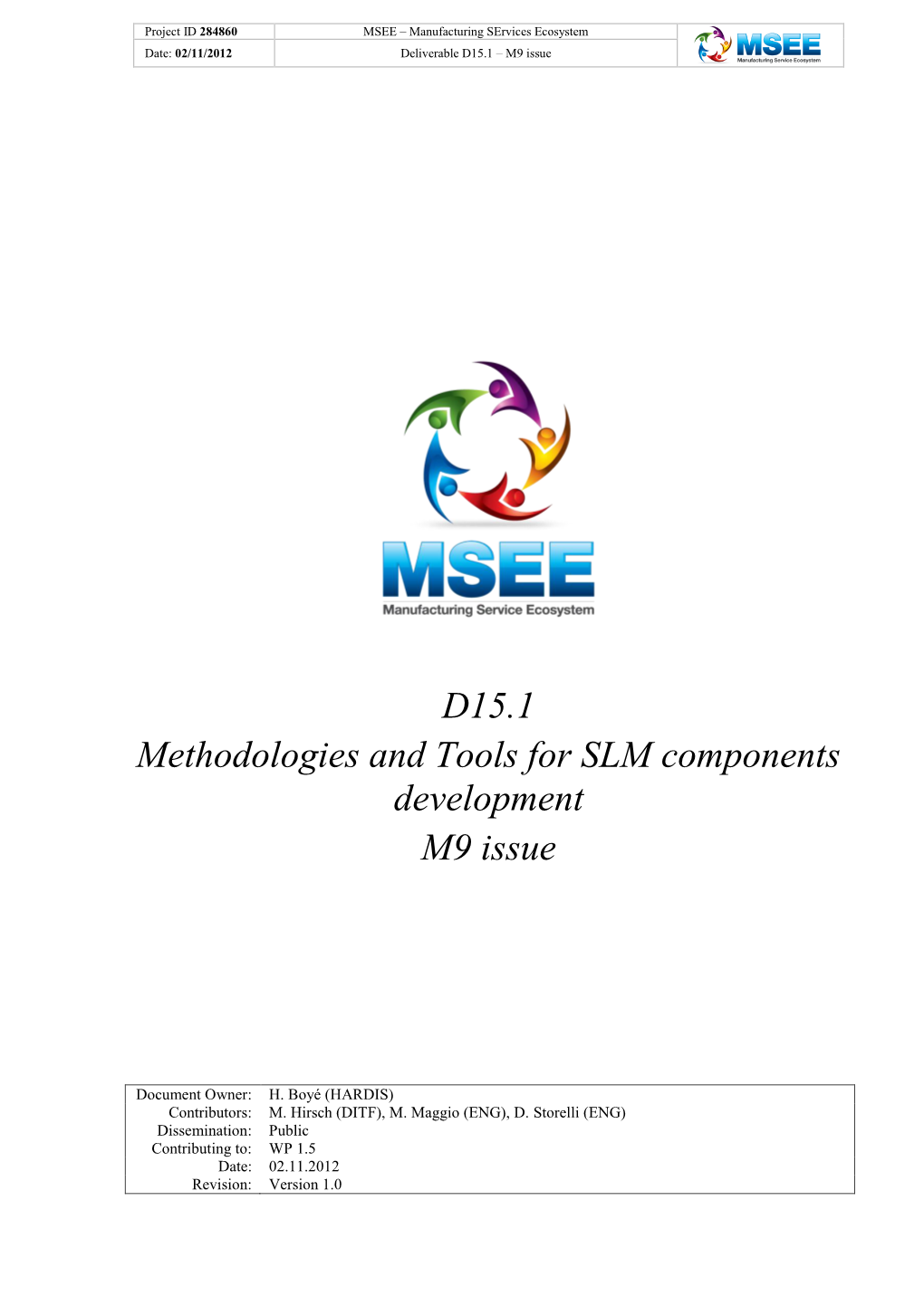 Methodologies and Tools for SLM Components Development M9 Issue