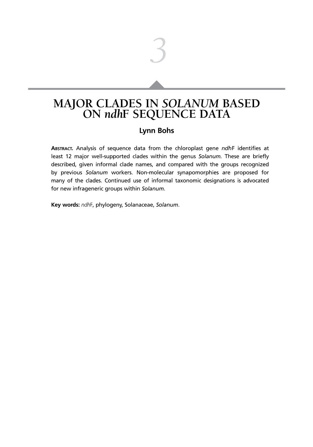 MAJOR CLADES in SOLANUM BASED on Ndhf SEQUENCE DATA Lynn Bohs