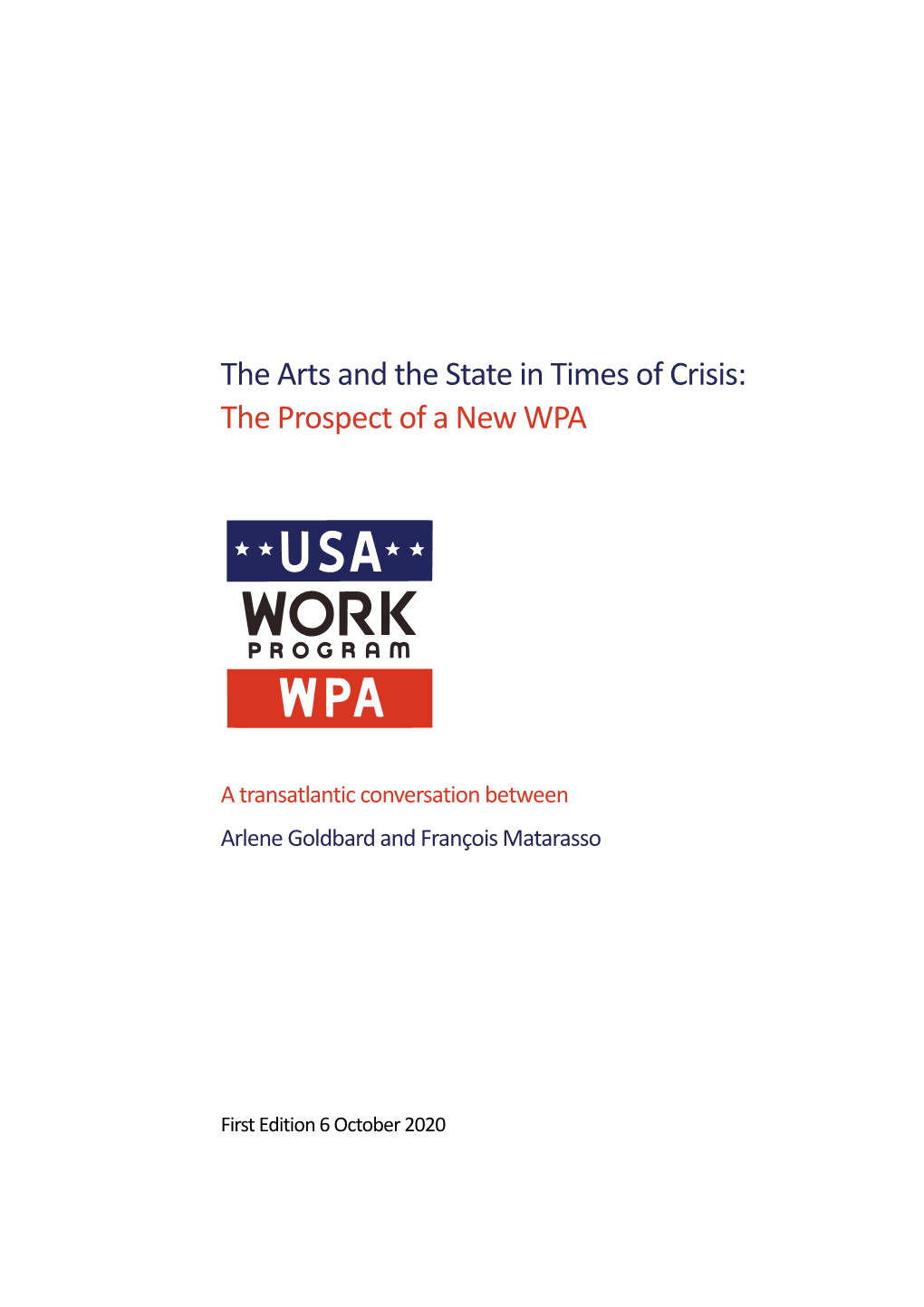 The Arts and the State in Times of Crisis: the Prospect of a New WPA