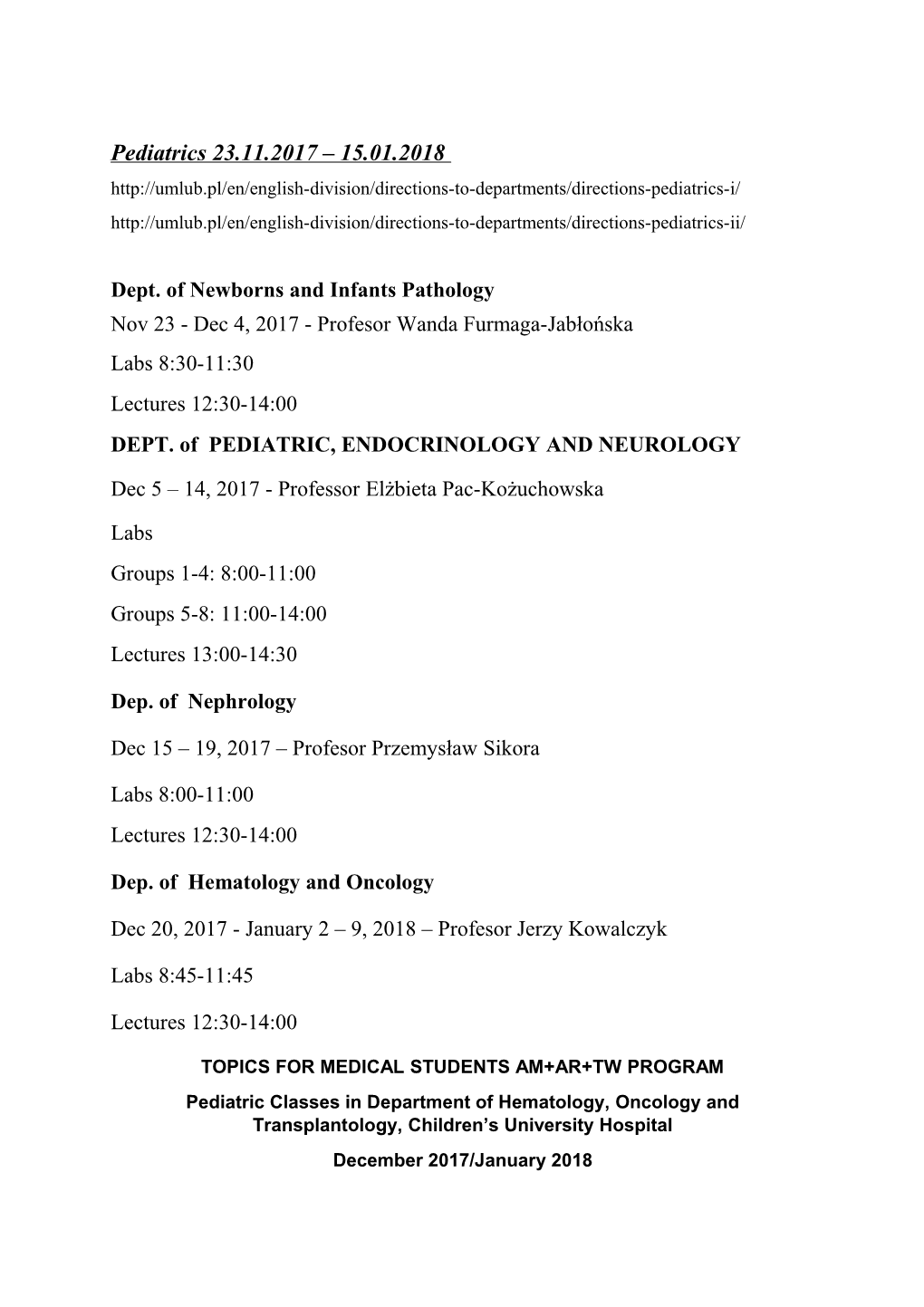 Dept. of Newborns and Infants Pathology