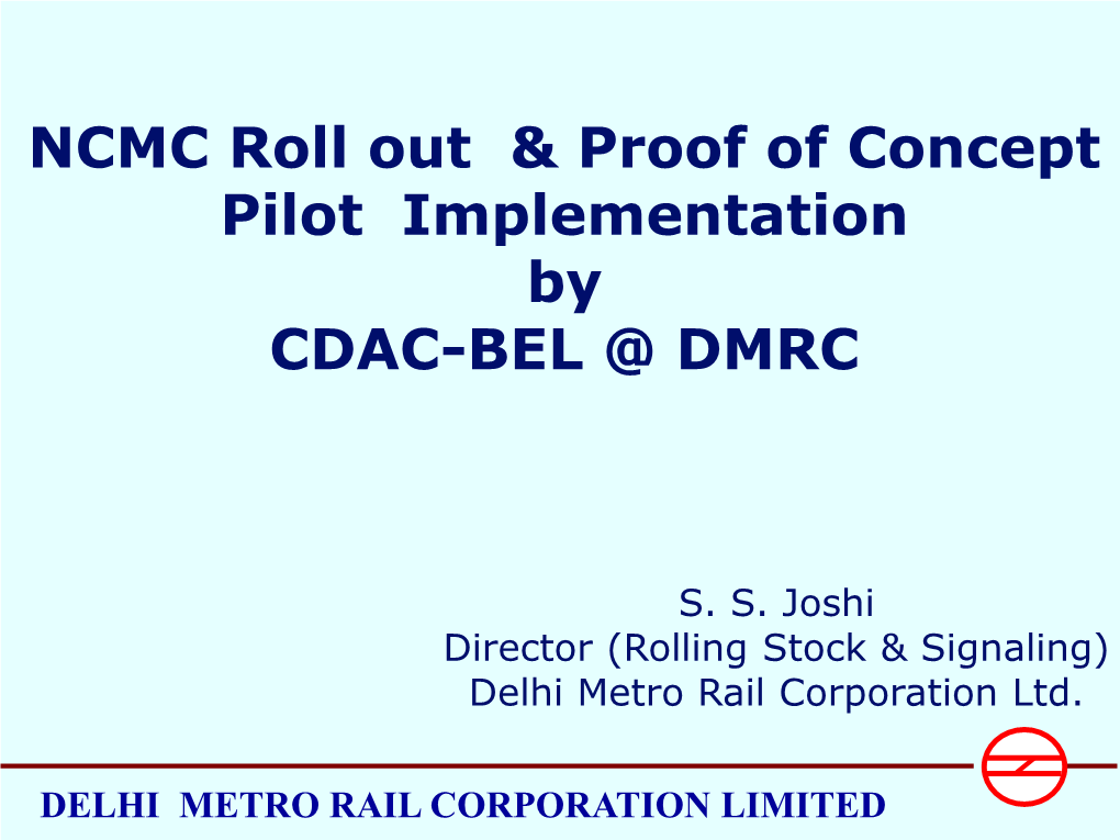 DELHI METRO RAIL CORPORATION LIMITED National Common Mobility Card (NCMC)