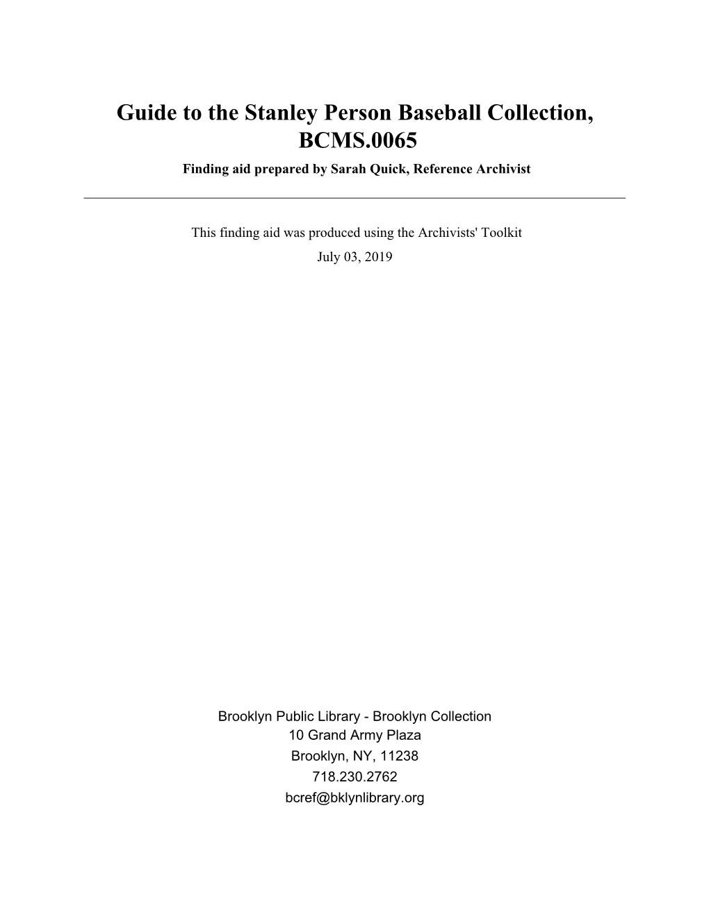 Guide to the Stanley Person Baseball Collection, BCMS.0065 Finding Aid Prepared by Sarah Quick, Reference Archivist