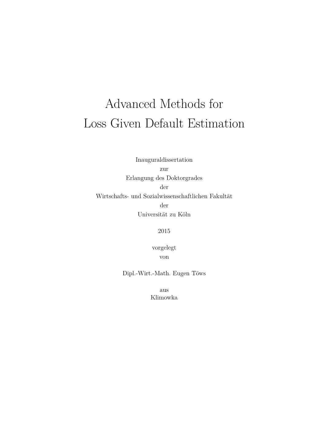 Advanced Methods for Loss Given Default Estimation