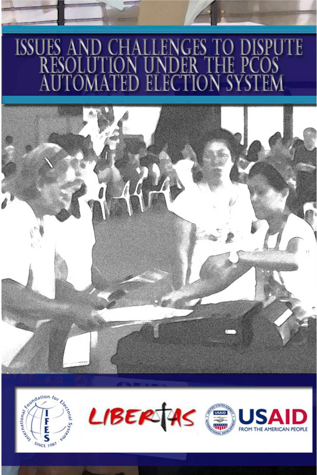 Issues and Challenges to Dispute Resolution Under the Pcos Automated Election System ______