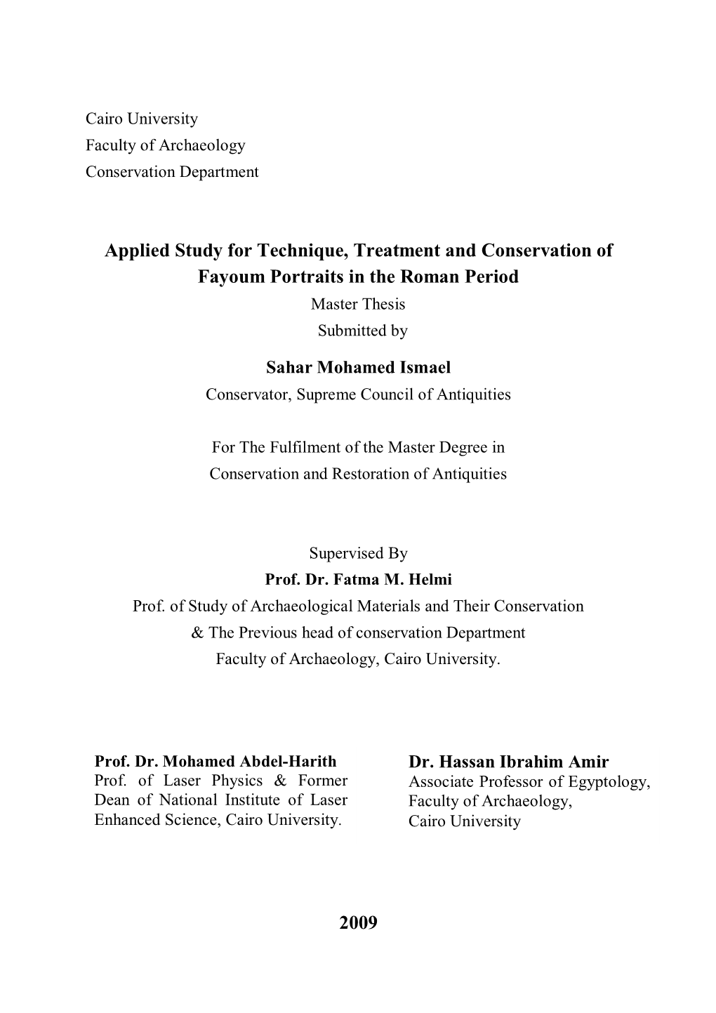 Applied Study for Technique, Treatment and Conservation of Fayoum Portraits in the Roman Period Master Thesis Submitted By