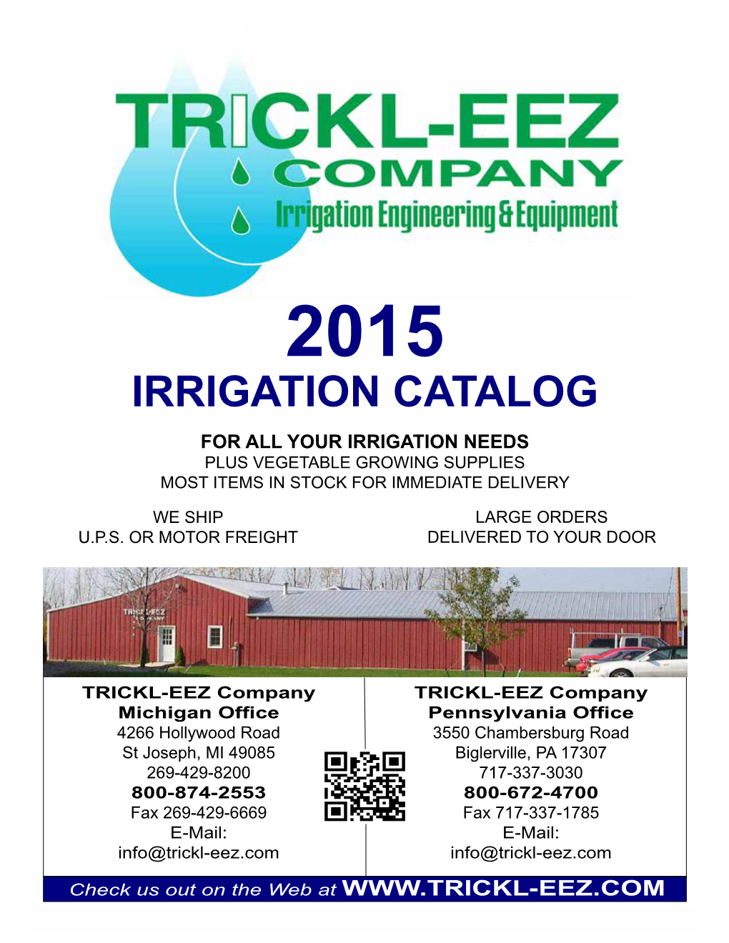Irrigation Catalog for All Your Irrigation Needs Plus Vegetable Growing Supplies Most Items in Stock for Immediate Delivery