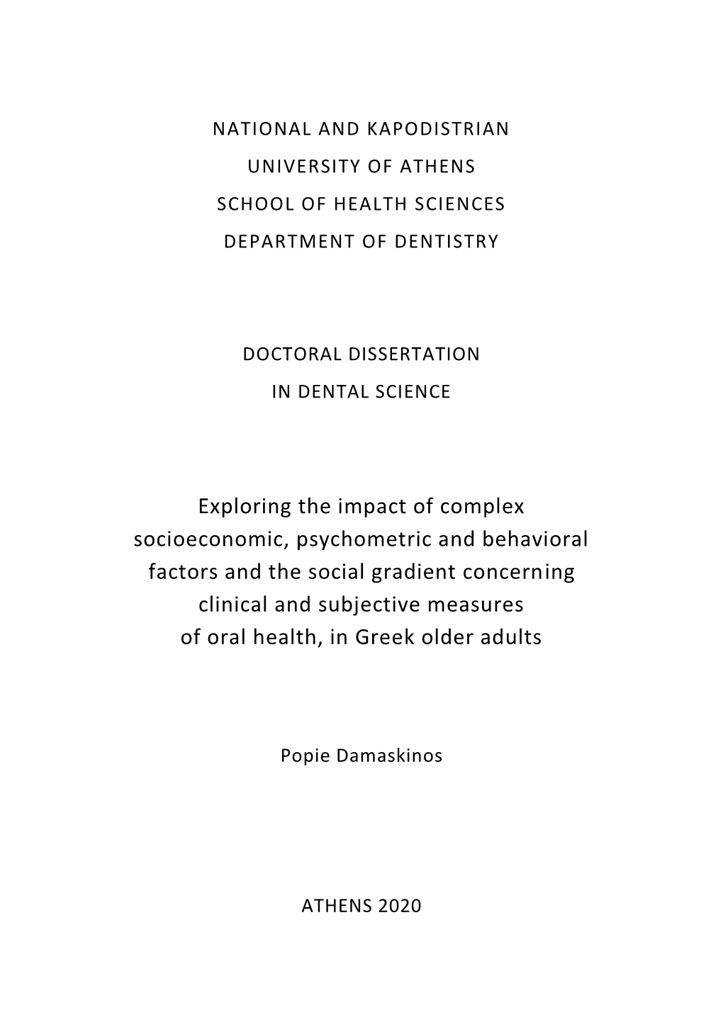 Exploring the Impact of Complex Socioeconomic, Psychometric And