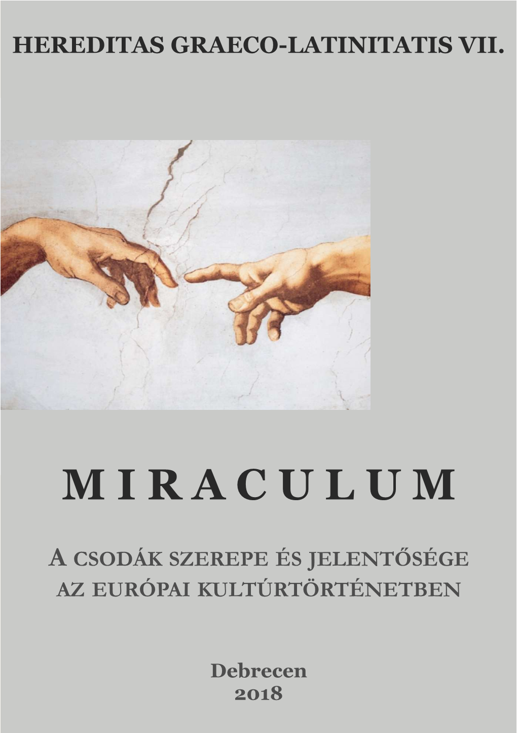 Hereditas Graeco-Latinitatis VII. Miraculum