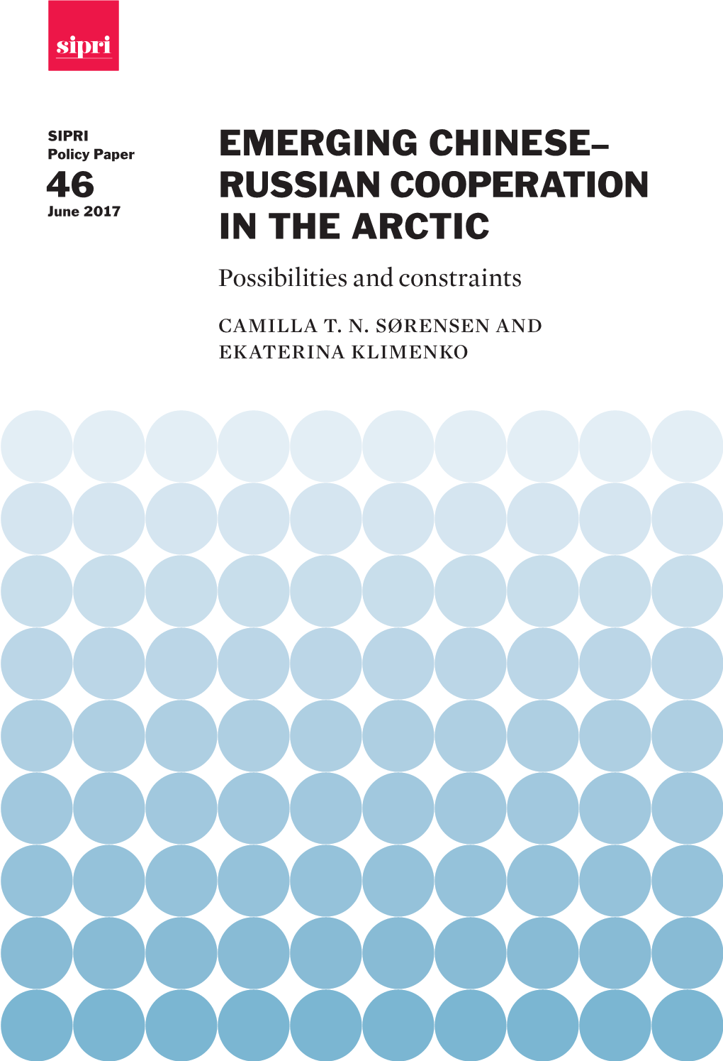 Emerging Chinese–Russian Cooperation in the Arctic Participation In—And Influence On—Arctic Governance Continues to Be Limited