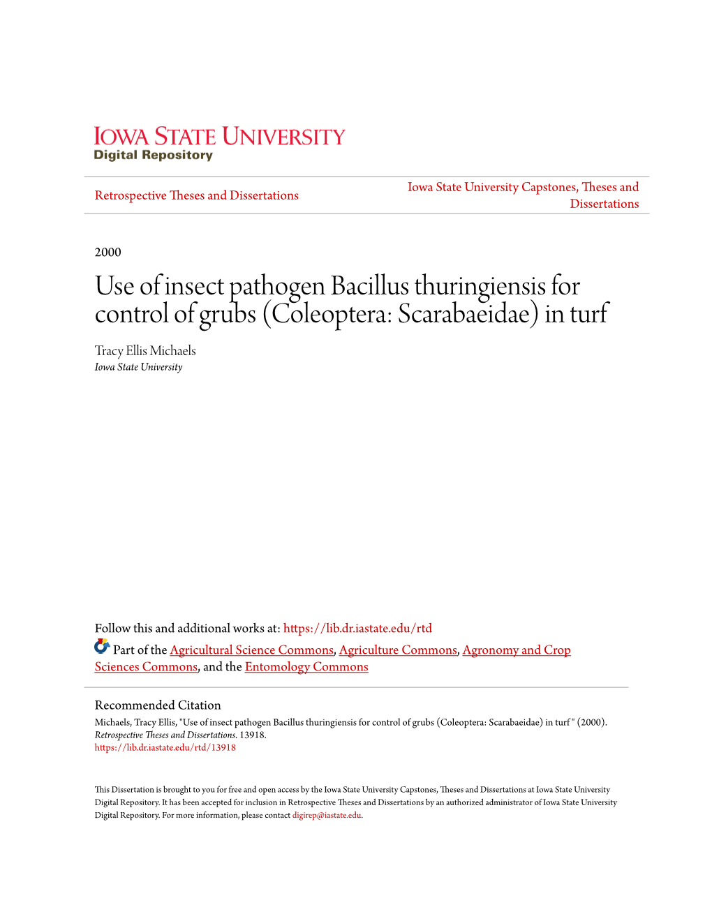 Use of Insect Pathogen Bacillus Thuringiensis for Control of Grubs (Coleoptera: Scarabaeidae) in Turf Tracy Ellis Michaels Iowa State University