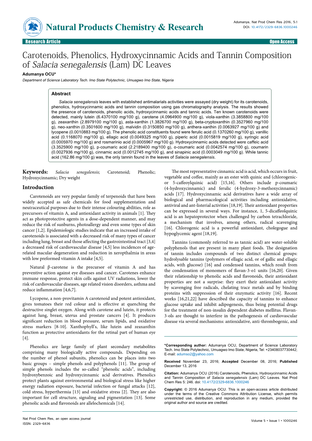 Carotenoids, Phenolics, Hydroxycinnamic Acids and Tannin Composition of Salacia Senegalensis (Lam) DC Leaves Adumanya OCU* Department of Science Laboratory Tech