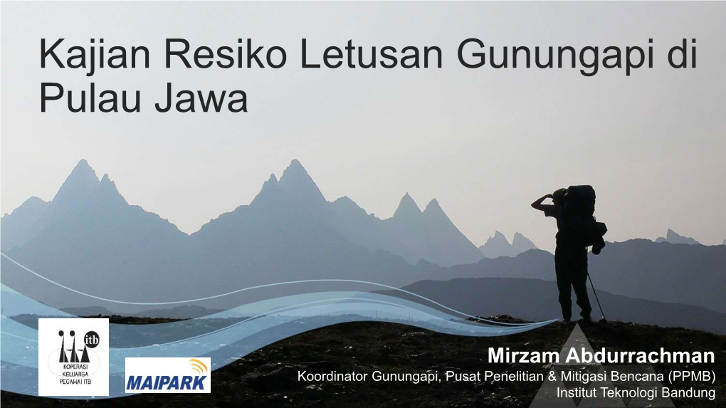 Kajian Resiko Letusan Gunungapi Di Pulau Jawa