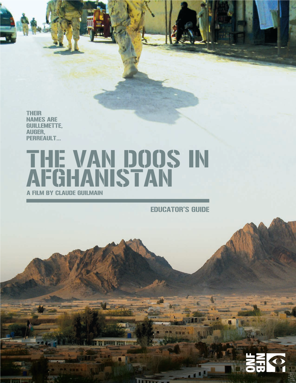 EDUCATOR's GUIDE ABOUT the FILM the Van Doos in Afghanistan (Dir