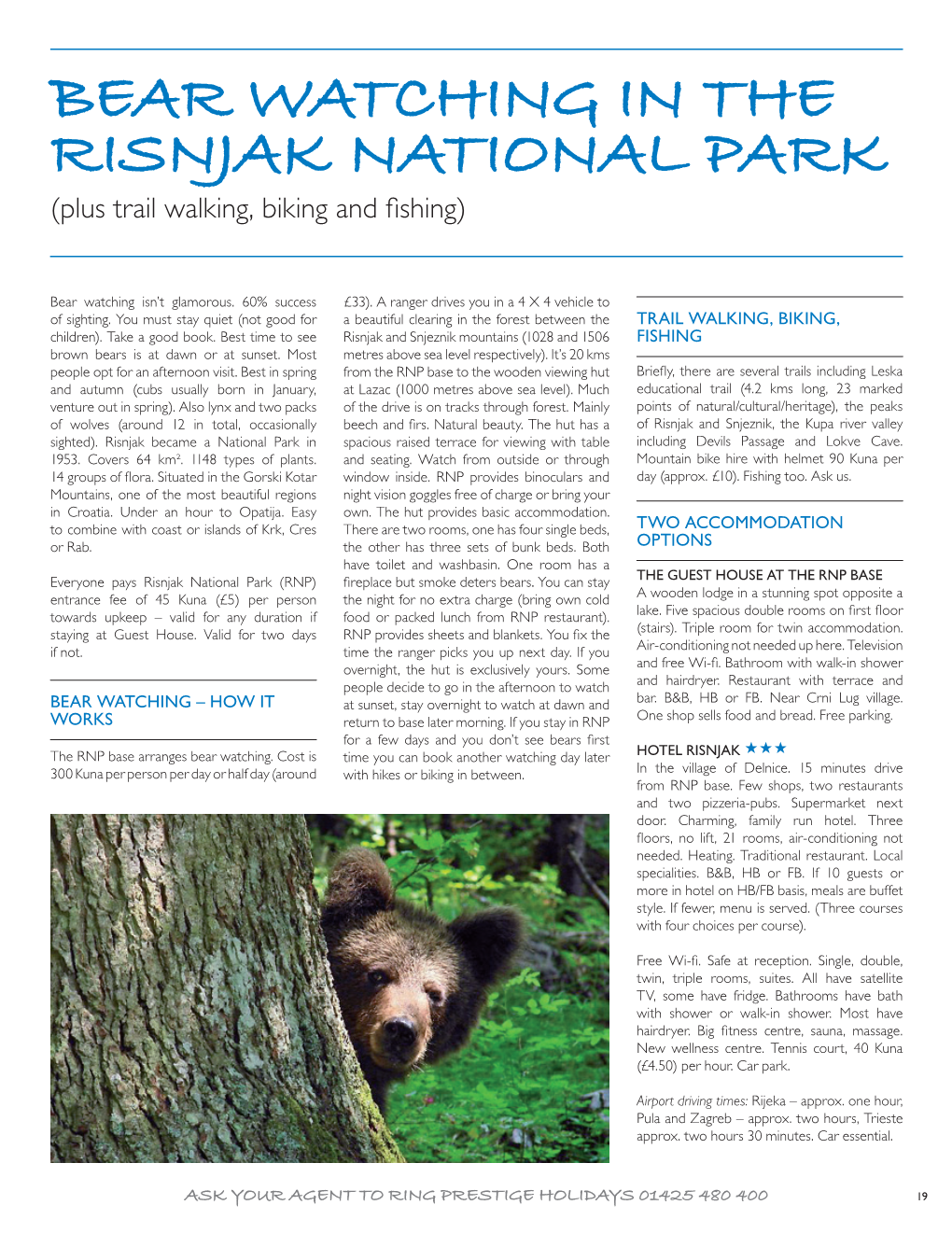 BEAR WATCHING in the RISNJAK NATIONAL PARK (Plus Trail Walking, Biking and Fishing)