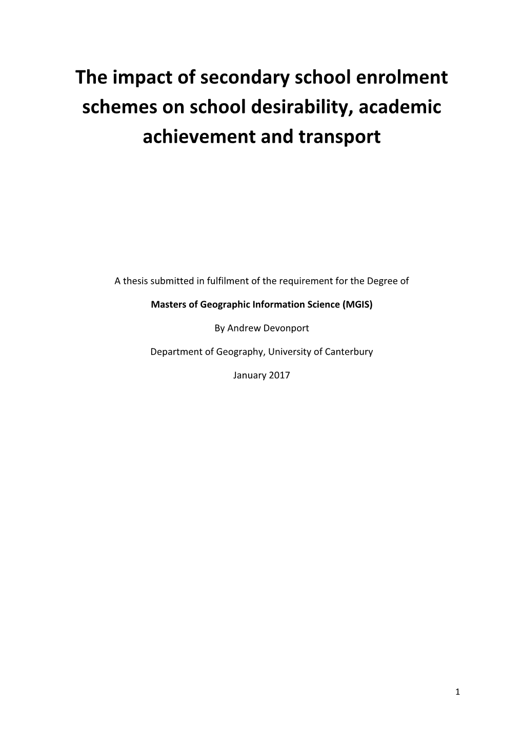 The Impact of Secondary School Enrolment Schemes on School Desirability, Academic Achievement and Transport