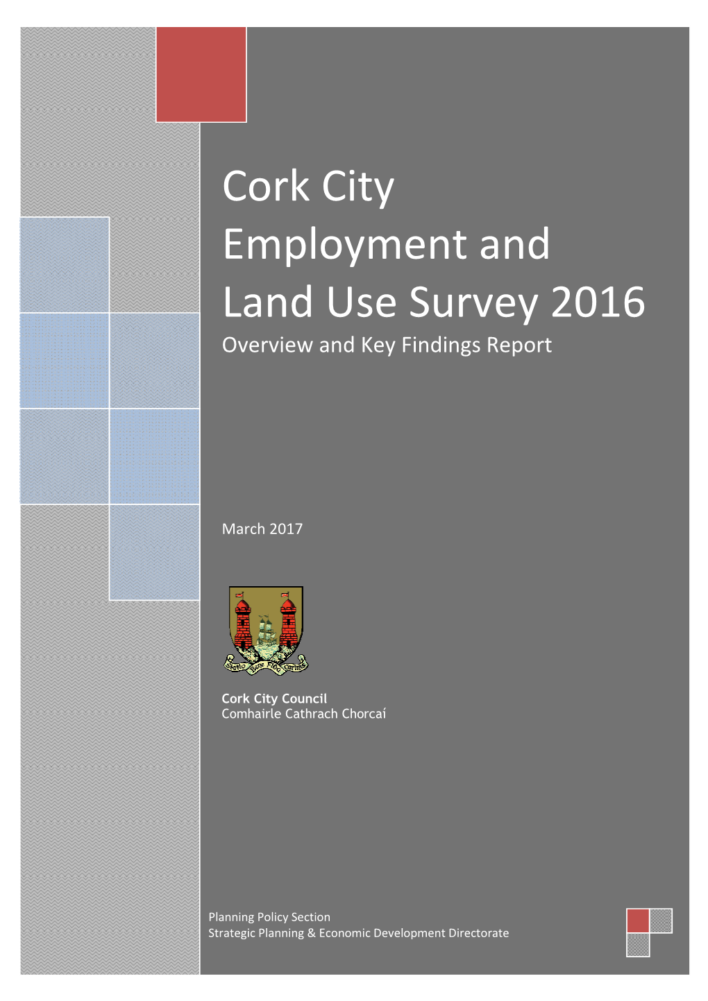 Cork City Employment and Land Use Survey 2016 Overview and Key Findings Report