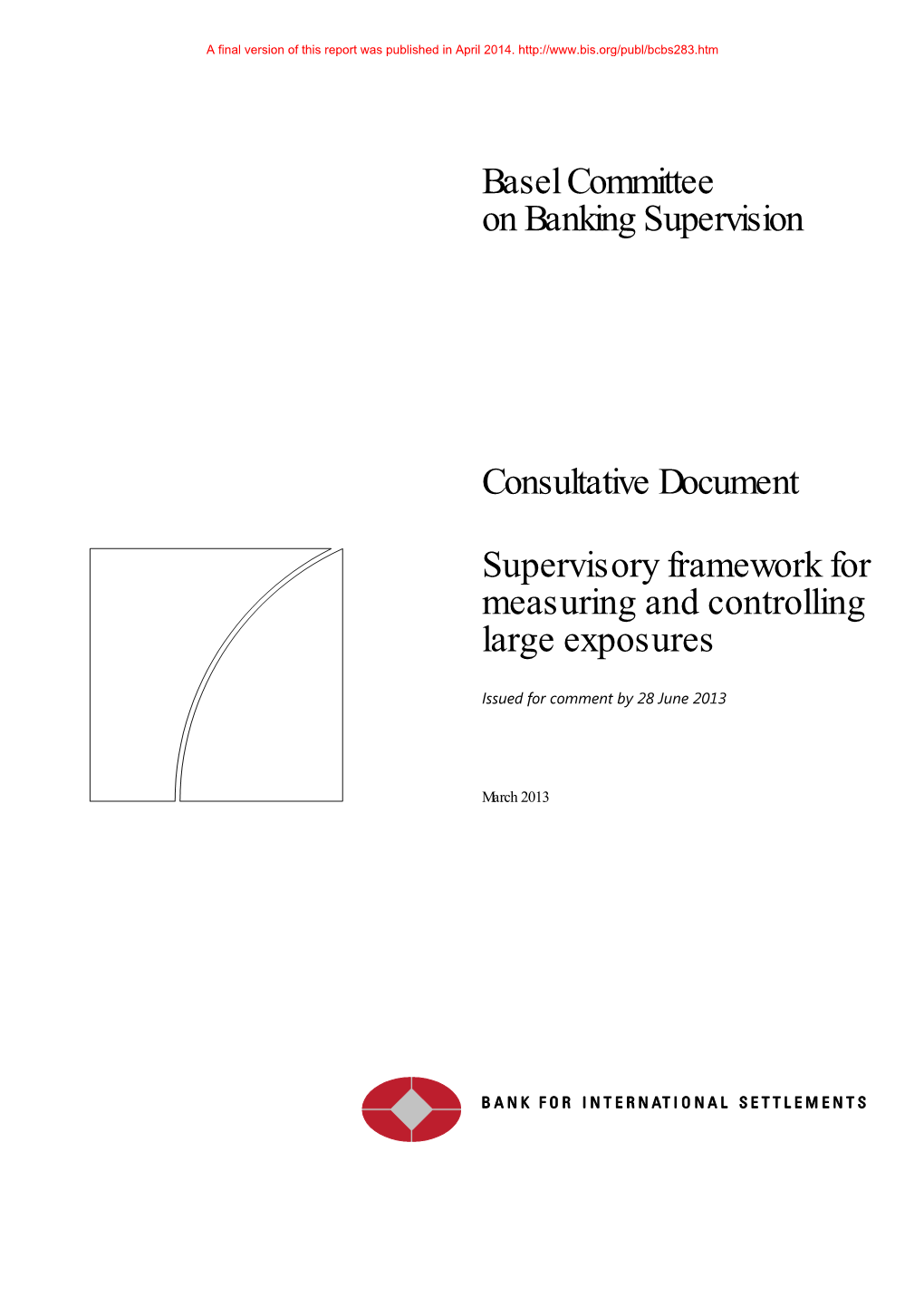 Consultative Document: Supervisory Framework for Measuring and Controlling Large Exposures