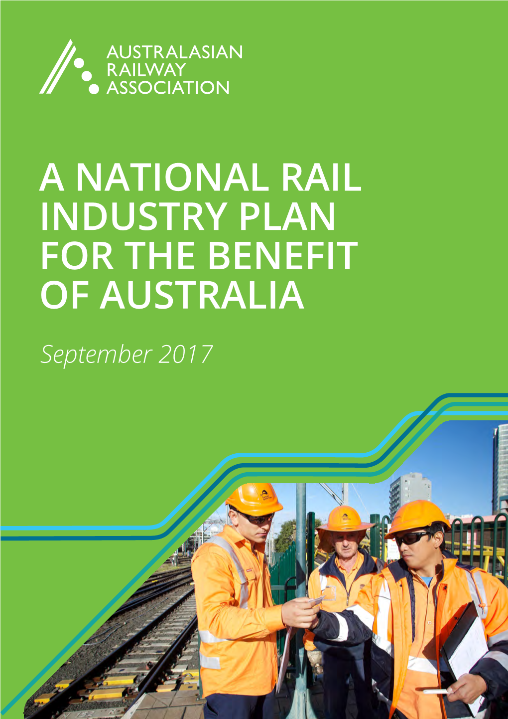 A National Rail Industry Plan for the Benefit of Australia
