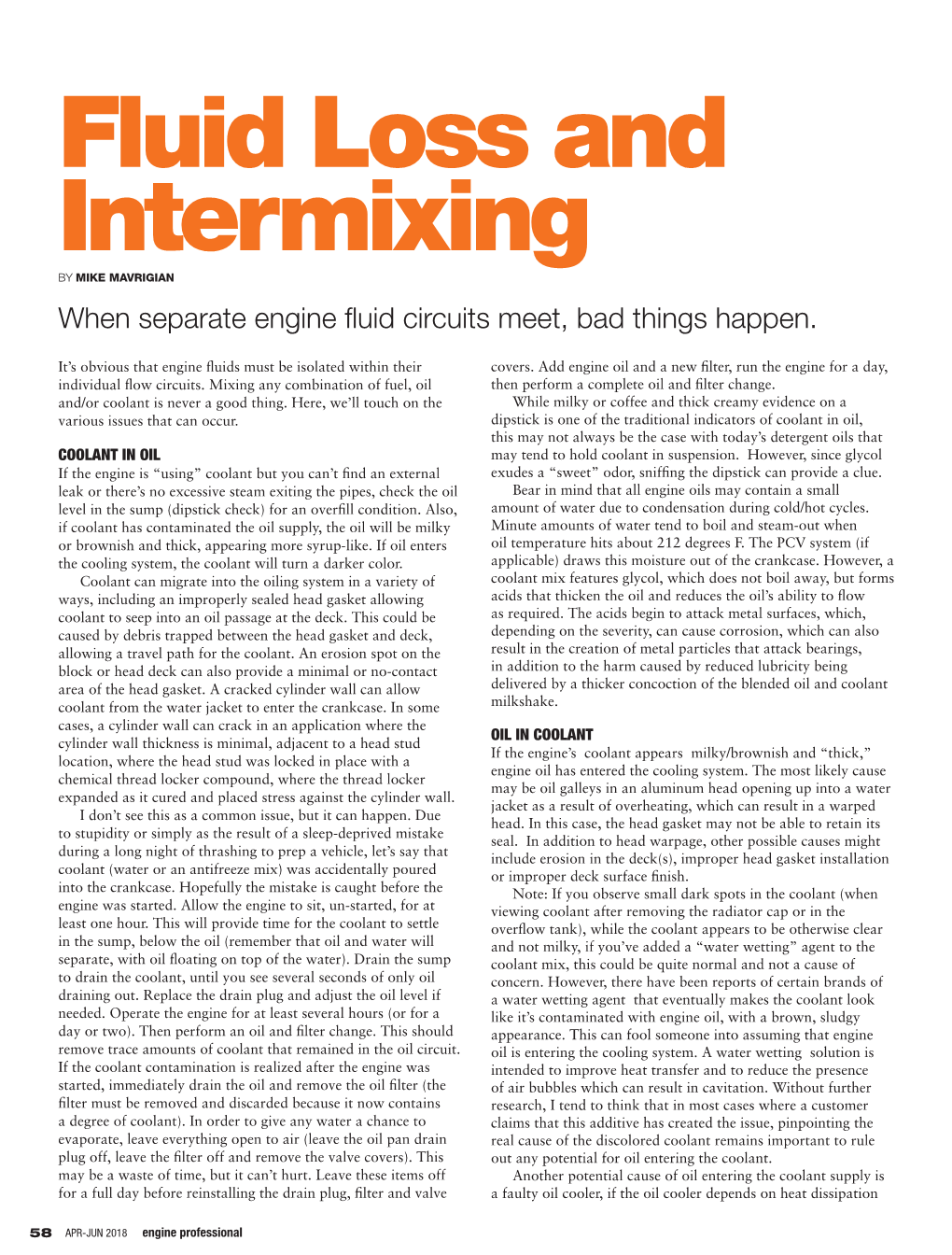 Fluid Loss and Intermixing by Mike Mavrigian When Separate Engine Fluid Circuits Meet, Bad Things Happen