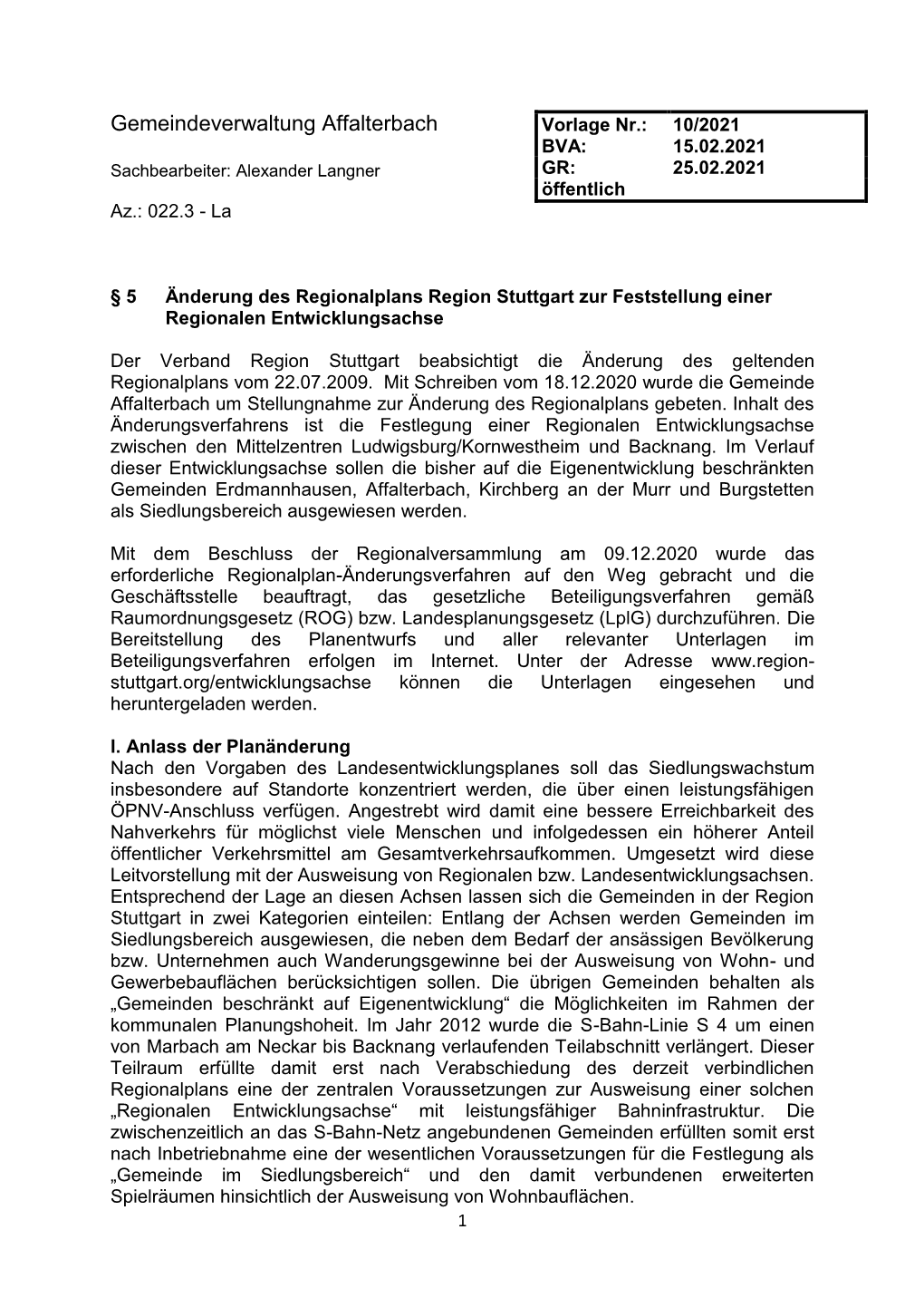 Vorlage Nr.: 10/2021 BVA: 15.02.2021 Sachbearbeiter: Alexander Langner GR: 25.02.2021 Öffentlich Az.: 022.3 - La