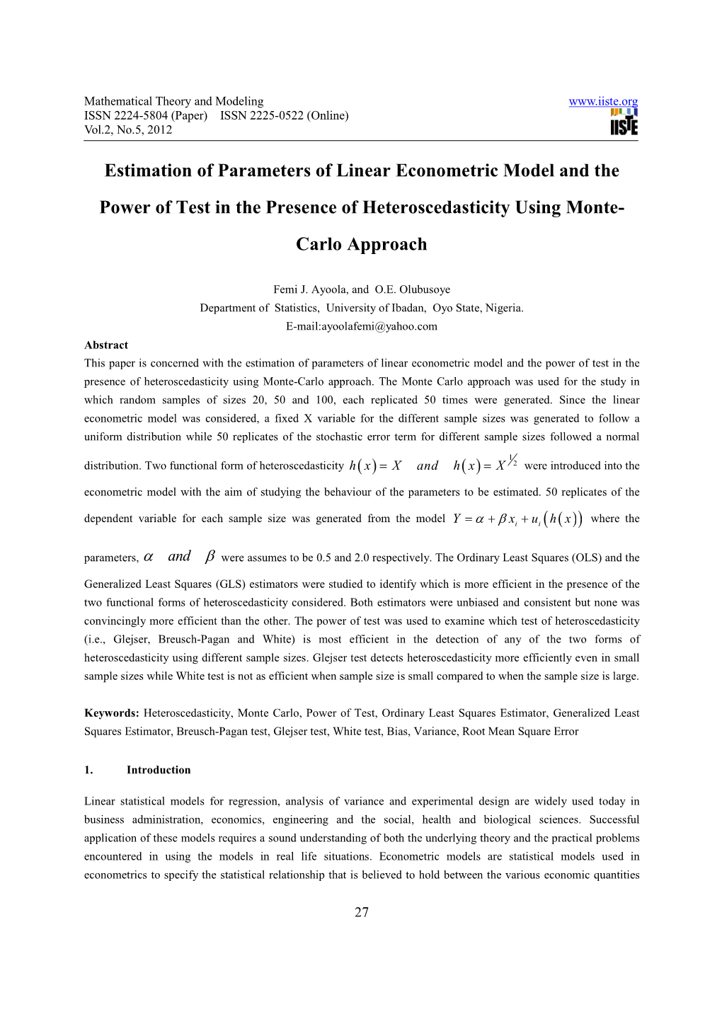 Estimation of Parameters of Linear Econometric Model and the Power of Test in the Presence of Heteroscedasticity Using Monte� Carlo Approach