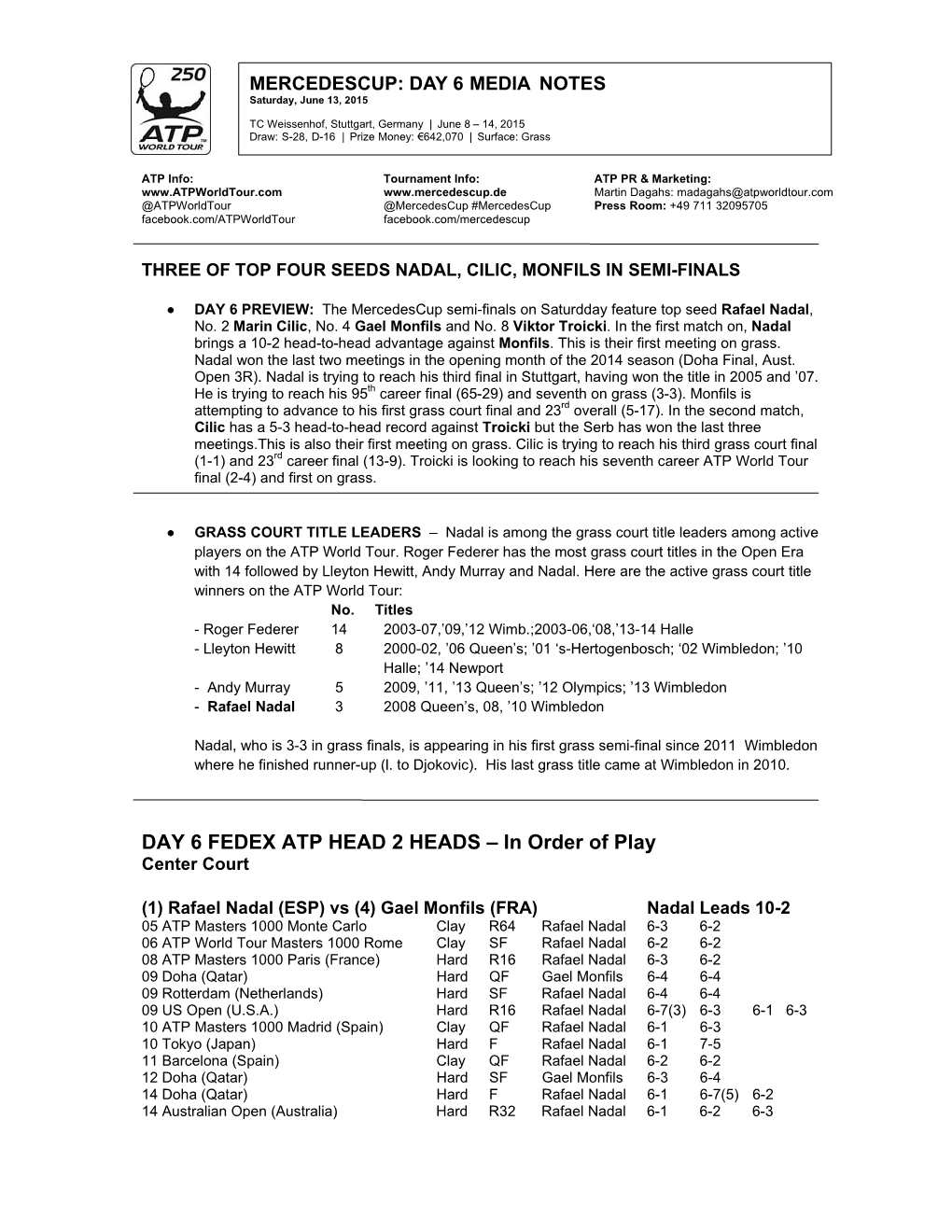 DAY 6 FEDEX ATP HEAD 2 HEADS – in Order of Play Center Court