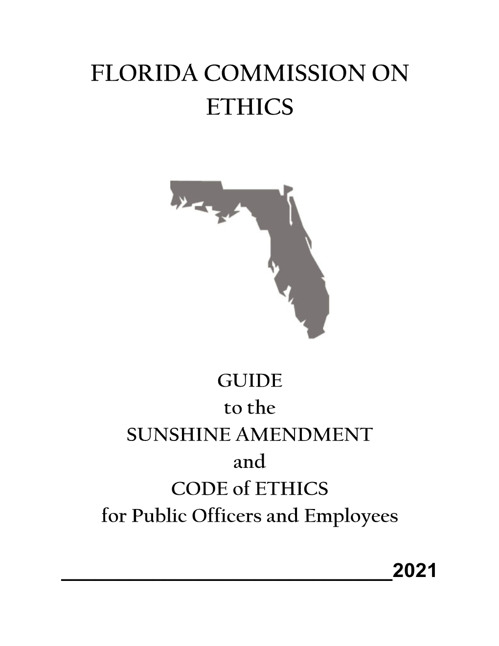 GUIDE to the SUNSHINE AMENDMENT and CODE of ETHICS for Public Officers and Employees