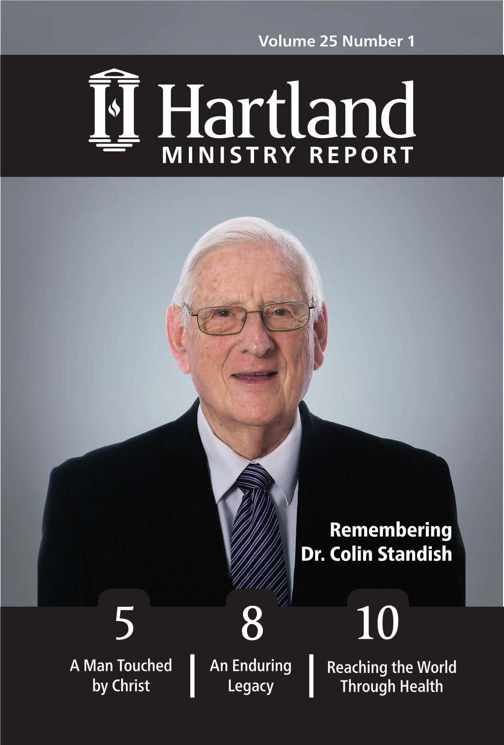 Remembering Dr. Colin Standish 5 8 10 a Man Touched an Enduring Reaching the World by Christ Legacy Through Health Dr