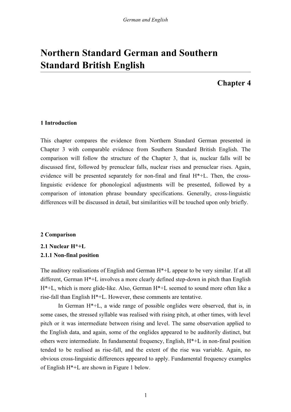 Northern Standard German and Southern