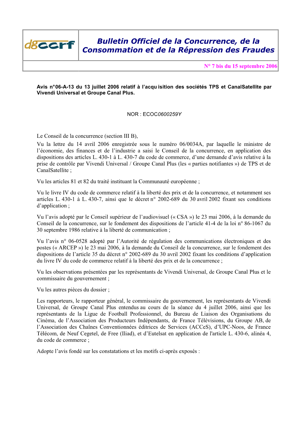 Avis N° 06-A-13 Du 13 Juillet 2006 Relatif À L’Acqu Isition Des Sociétés TPS Et Canalsatellite Par Vivendi Universal Et Groupe Canal Plus
