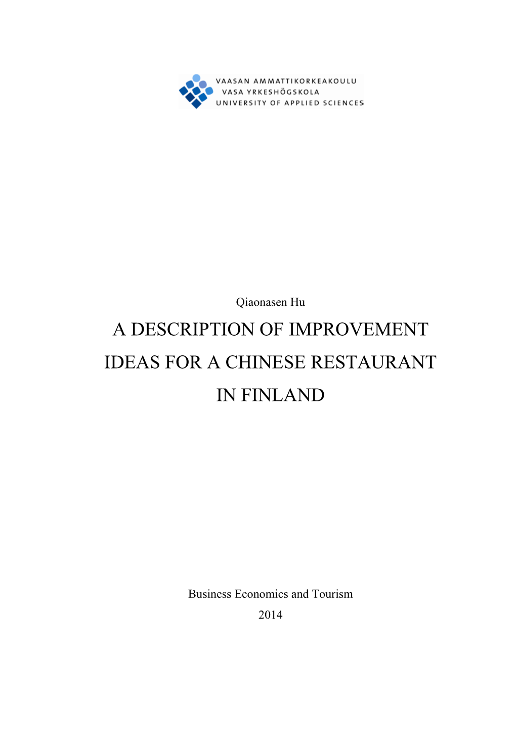 A Description of Improvement Ideas for a Chinese Restaurant in Finland