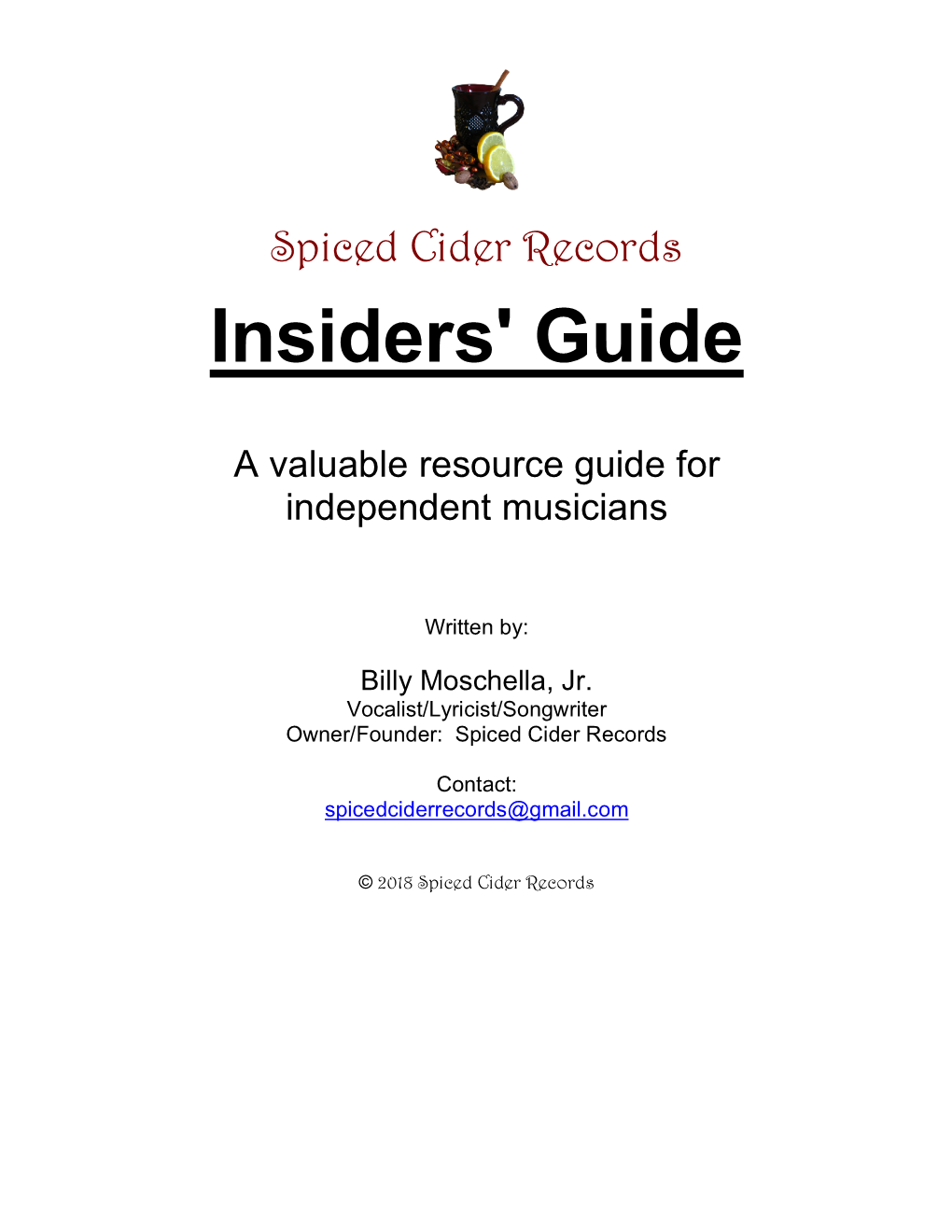 Spiced Cider Records Insiders' Guide