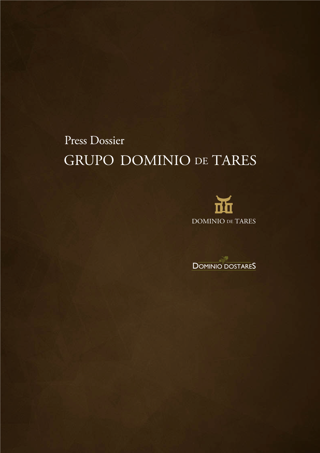 Press Dossier Grupo Dominio De Tares Has Always Wanted to Offer the World the Native Varieties of Northeastern Spain