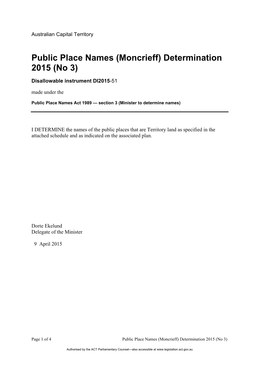 Public Place Names (Moncrieff) Determination 2015 (No 3)