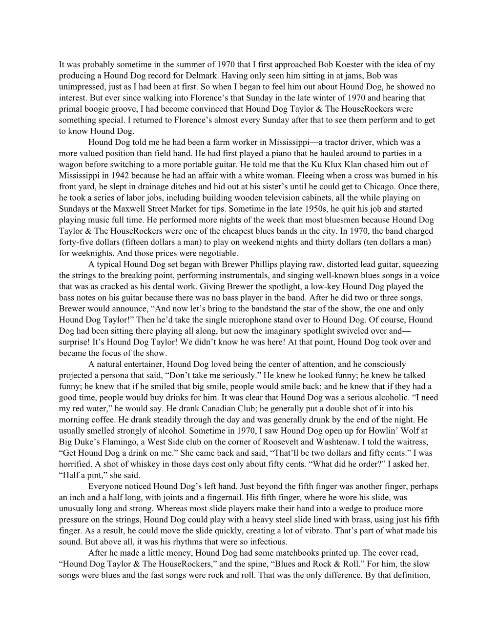 It Was Probably Sometime in the Summer of 1970 That I First Approached Bob Koester with the Idea of My Producing a Hound Dog Record for Delmark