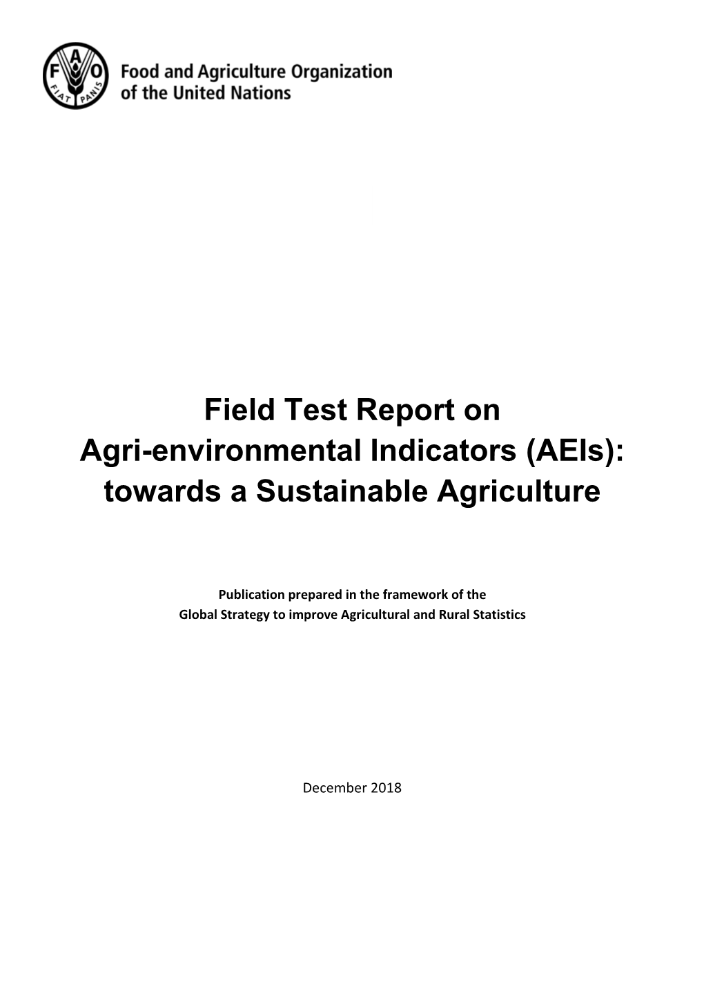 Field Test Report on Agri-Environmental Indicators (Aeis): Towards a Sustainable Agriculture