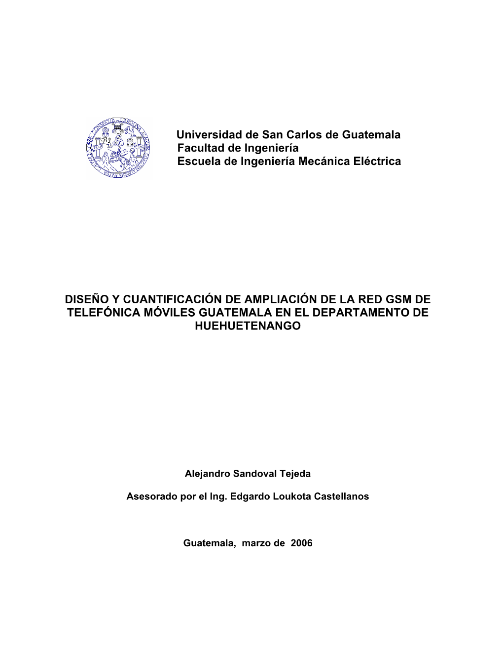 Universidad De San Carlos De Guatemala Facultad De Ingeniería Escuela De Ingeniería Mecánica Eléctrica